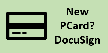 Icon of a credit card on a green background with the words "New PCard? DocuSign"