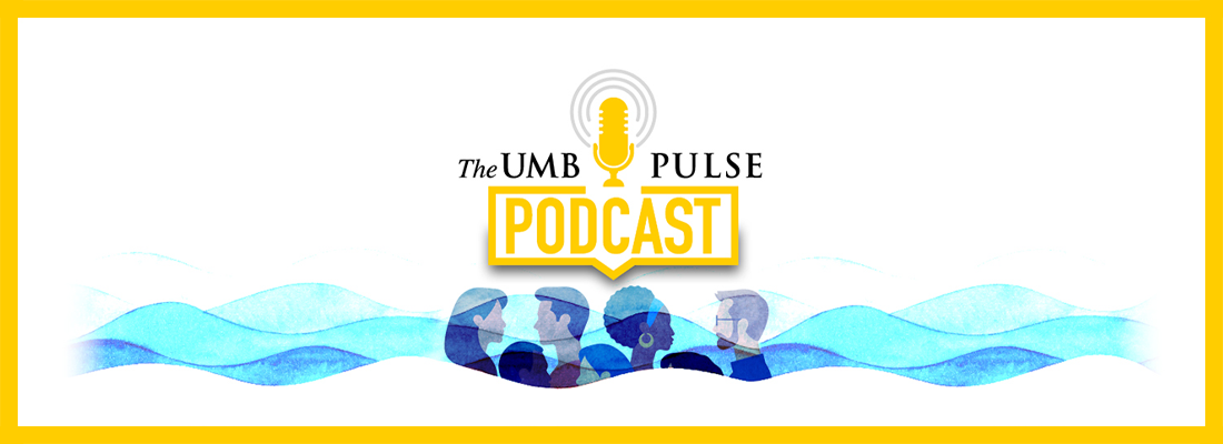 The UMB Pulse Podcast