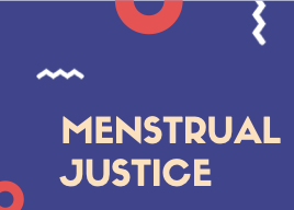 Menstrual Justice on a blue background